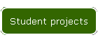 Student projects